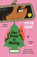 Book Cover for Your Driver Is Waiting by Priya Guns