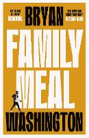 Book Cover for Family Meal by Bryan Washington