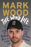 Book Cover for The Wood Life by Mark Wood