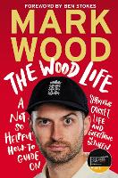 Book Cover for The Wood Life by Mark Wood