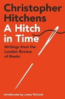 Book Cover for A Hitch in Time by Christopher Hitchens