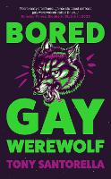 Book Cover for Bored Gay Werewolf by Tony Santorella