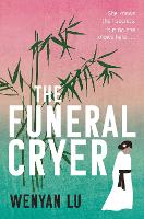 Book Cover for The Funeral Cryer by Wenyan Lu