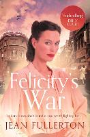 Book Cover for Felicity's War by Jean Fullerton