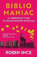 Book Cover for Bibliomaniac by Robin Ince