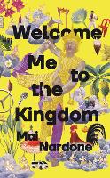 Book Cover for Welcome Me to the Kingdom by Mai Nardone