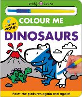 Book Cover for Colour Me Dinosaurs by Roger Priddy, Priddy Books