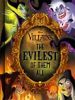 Book Cover for Disney Villains The Evilest of Them All by Walt Disney