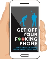 Book Cover for Get Off Your F**king Phone by Igloo Books