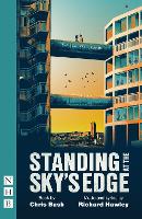 Book Cover for Standing at the Sky's Edge by Chris Bush, Richard Hawley
