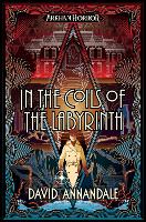 Book Cover for In the Coils of the Labyrinth by David Annandale