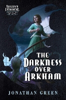 Book Cover for The Darkness Over Arkham by Jonathan Green