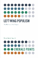 Book Cover for Left-Wing Populism by Óscar García University of Aalborg, Denmark Agustín