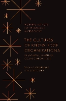 Book Cover for The Cultures of Knowledge Organizations by Wioleta Gdansk University of Technology, Poland Kucharska, Denise Georgetown University, USA Bedford