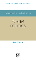 Book Cover for Advanced Introduction to Water Politics by Ken Conca