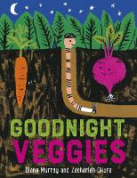 Book Cover for Goodnight Veggies  by Diana Murray 