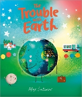 Book Cover for The Trouble with Earth by Alex Latimer