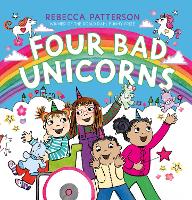 Book Cover for Four Bad Unicorns by Rebecca Patterson