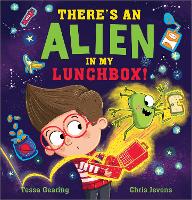 Book Cover for There's an Alien in My Lunchbox! by Tessa Gearing