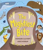 Book Cover for The Mightiest Bite by Howard Calvert