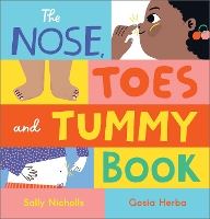 Book Cover for The Nose, Toes and Tummy Book by Sally Nicholls