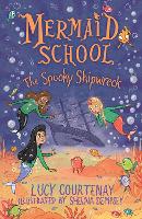 Book Cover for Mermaid School: The Spooky Shipwreck by Lucy Courtenay