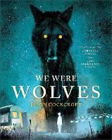 Book Cover for We Were Wolves by Jason Cockcroft