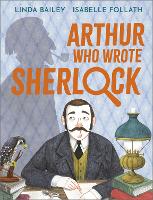 Book Cover for Arthur Who Wrote Sherlock by Linda Bailey