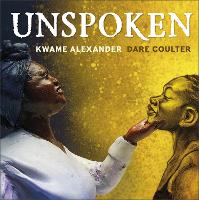 Book Cover for Unspoken by Kwame Alexander