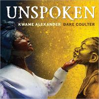 Book Cover for Unspoken by Kwame Alexander