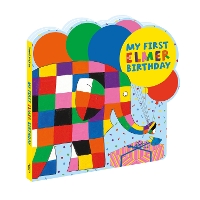 Book Cover for My First Elmer Birthday Shaped board book by David McKee