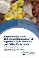 Book Cover for Phytochemistry and Nutritional Composition of Significant Wild Medicinal and Edible Mushrooms by Ajay Chandigarh University, India Sharma