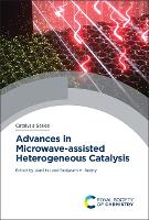 Book Cover for Advances in Microwave-assisted Heterogeneous Catalysis by Jianli WestVirginia University, USA Hu