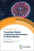 Book Cover for Transition Metal-containing Dendrimers in Biomedicine by Alaa S Harbin Engineering University, China AbdElAziz, Amal M Alexandria University, Egypt Youssef, Ahmad U AbdElAziz