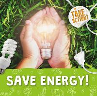 Book Cover for Save Energy! by Kirsty Holmes