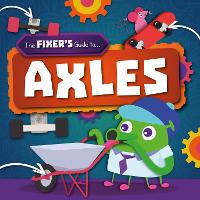 Book Cover for The Fixer's Guide To...axles by John Wood