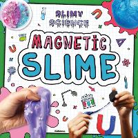 Book Cover for Magnetic Slime by Louise Nelson