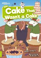 Book Cover for The Cake That Wasn't a Cake by William Anthony