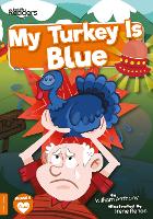 Book Cover for My Turkey Is Blue by William Anthony