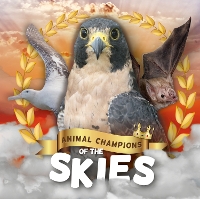 Book Cover for Animal Champions of the Skies by Madeline Tyler