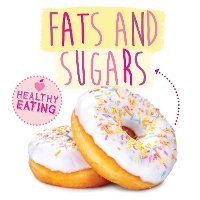 Book Cover for Fats and Sugars by Gemma McMullen, Ian McMullen