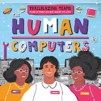 Book Cover for The Human Computers by Emilie Dufresne