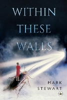 Book Cover for Within These Walls by Mark Stewart