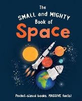 Book Cover for The Small and Mighty Book of Space by Mike Goldsmith