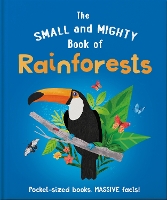 Book Cover for The Small and Mighty Book of Rainforests by Clive Gifford