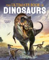 Book Cover for The Ultimate Book of Dinosaurs by Claudia Martin, Dougal Dixon