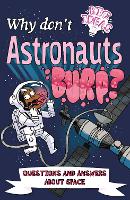 Book Cover for Why Don't Astronauts Burp? by Anne Rooney, William (Author) Potter, Luke Seguin-Magee
