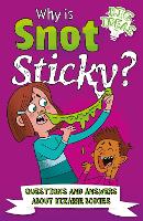 Book Cover for Why Is Snot Sticky? by William Potter, Helen Otway