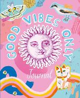 Book Cover for Good Vibes Only Journal by Susie Rae