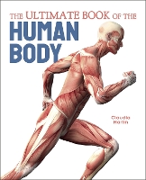 Book Cover for The Ultimate Book of the Human Body by Claudia Martin, Kristina Routh